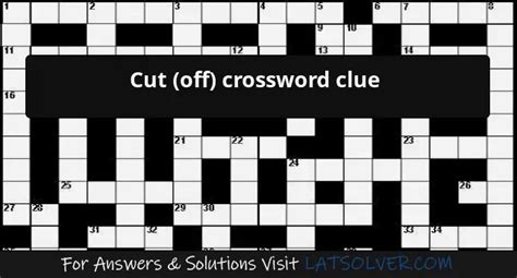 cut off crossword|Cut off Crossword Clue & Synonyms